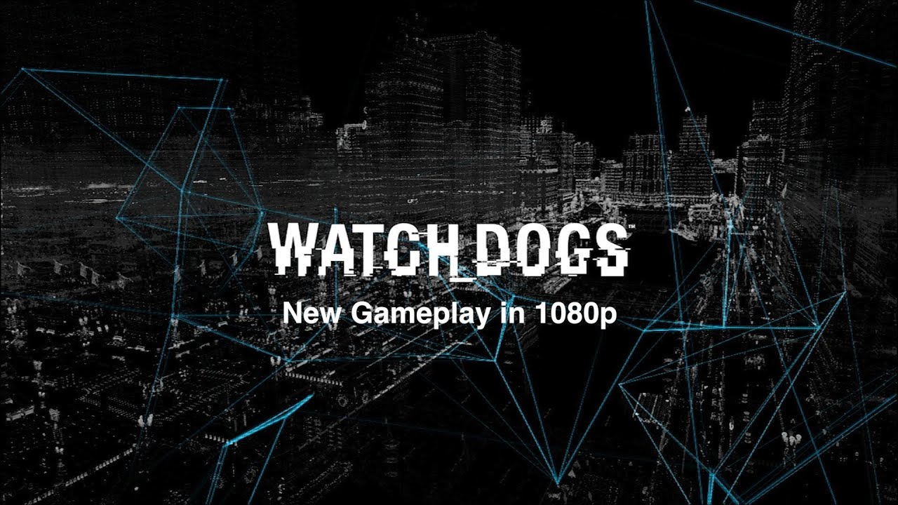 Watch Dogs Gameplay in 1080p