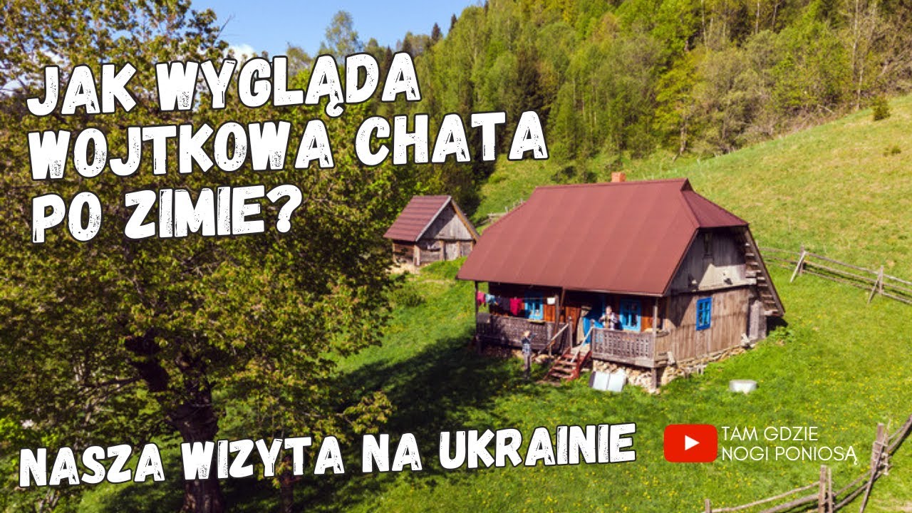 02. Jak wygląda Wojtkowa chata po zimie? Jesteśmy w Karpatach Ukraińskich! Jest pięknie!