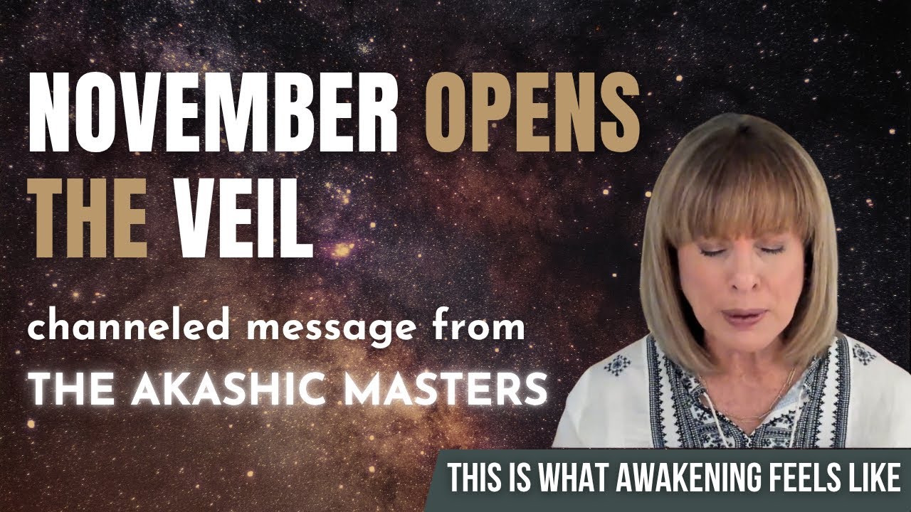 The VEIL Has OPENED &mdash; The Akashic Records Reveal What&rsquo;s Coming in NOVEMBER