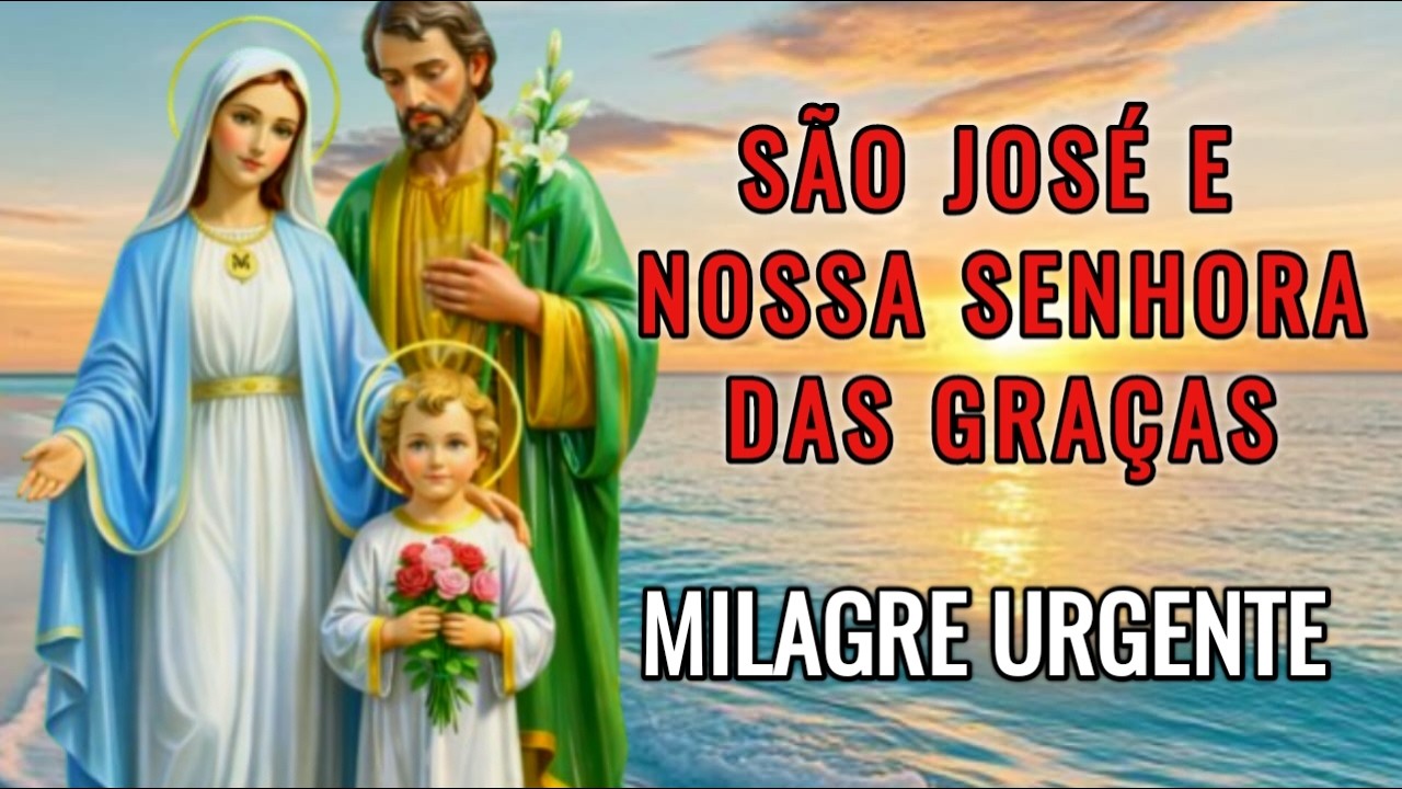 Peça seu MILAGRE a SÃO JOSÉ E NOSSA SENHORA DAS GRAÇAS