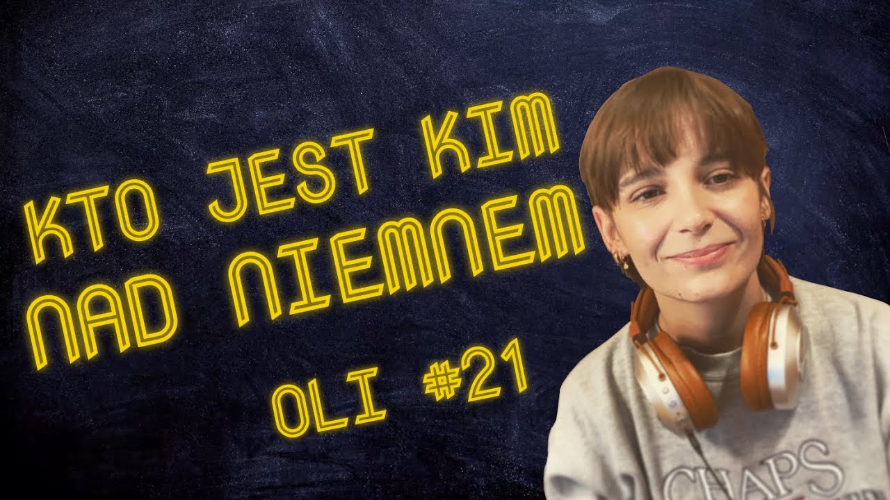 OLI #21: Jeszcze więcej słów o Nad Niemnem