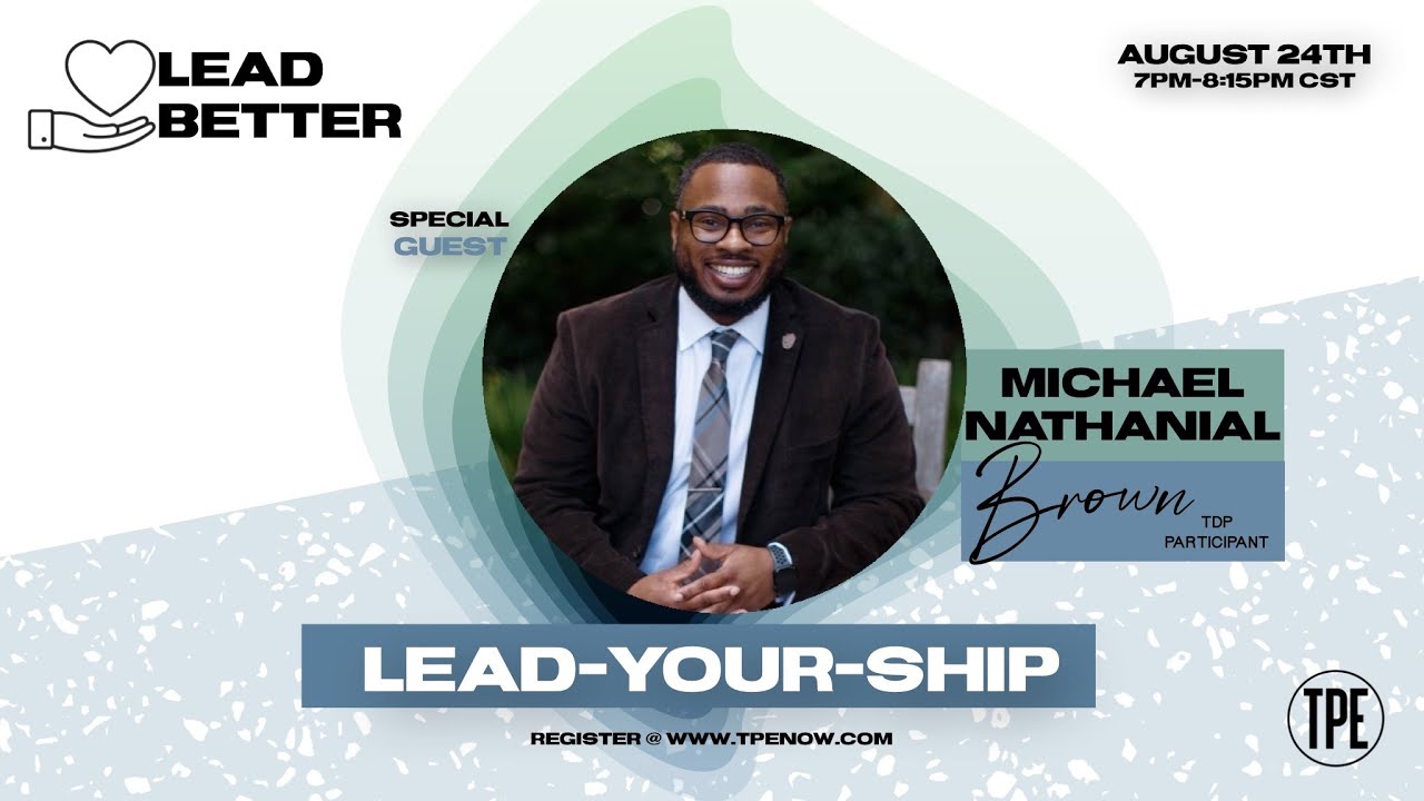 TPE EP. 91 Lead Better Replay with Michael Nathanial Brown 