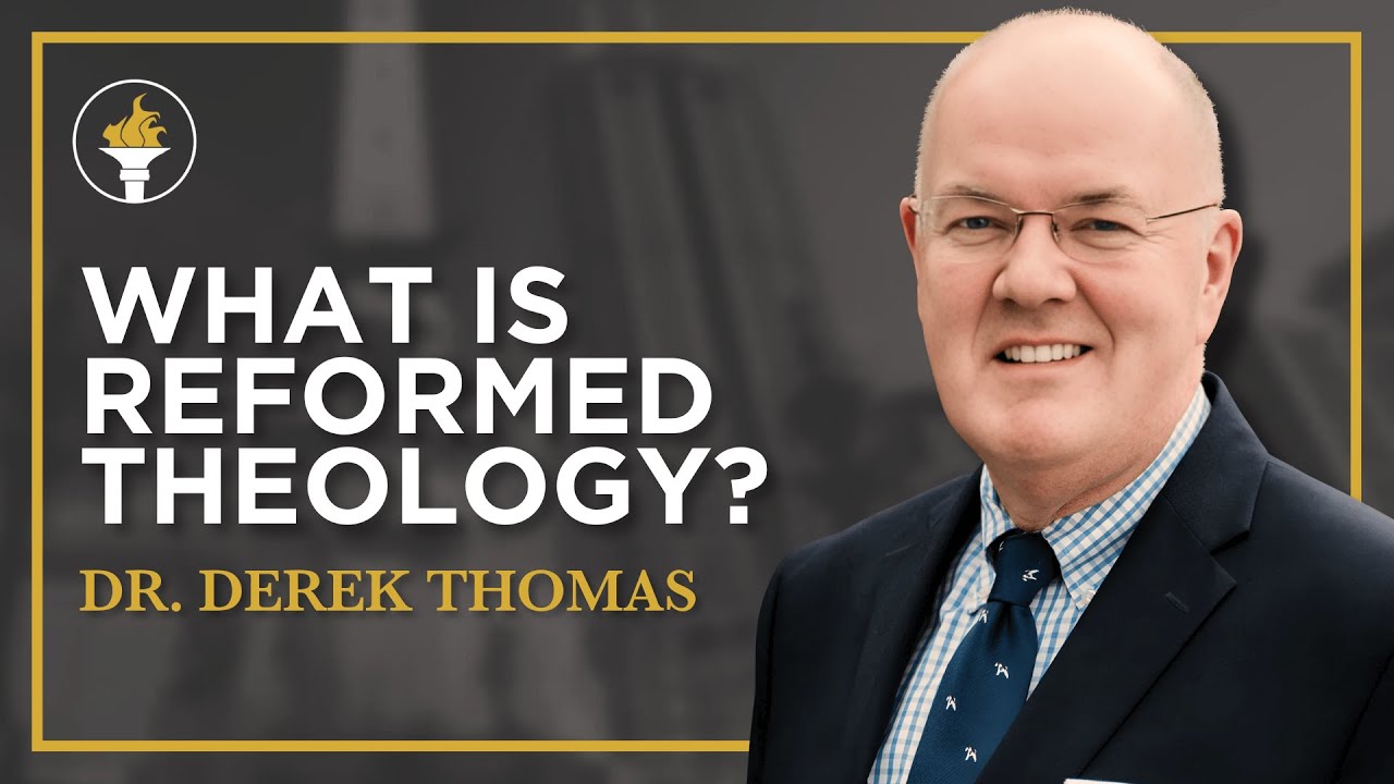 What is Reformed Theology? | Dr. Derek Thomas | ITS Symposium