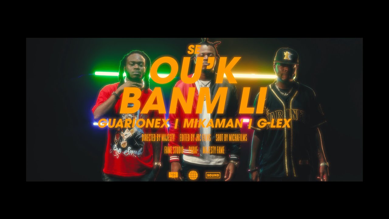 Guarionex - Se Ou'k Banm Li - Feat. Mikaman & G-Lex ( Official Video )
