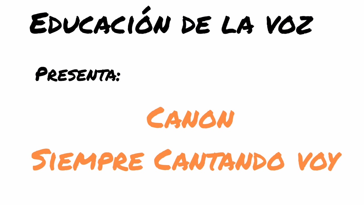 Siempre cantando voy(canon)