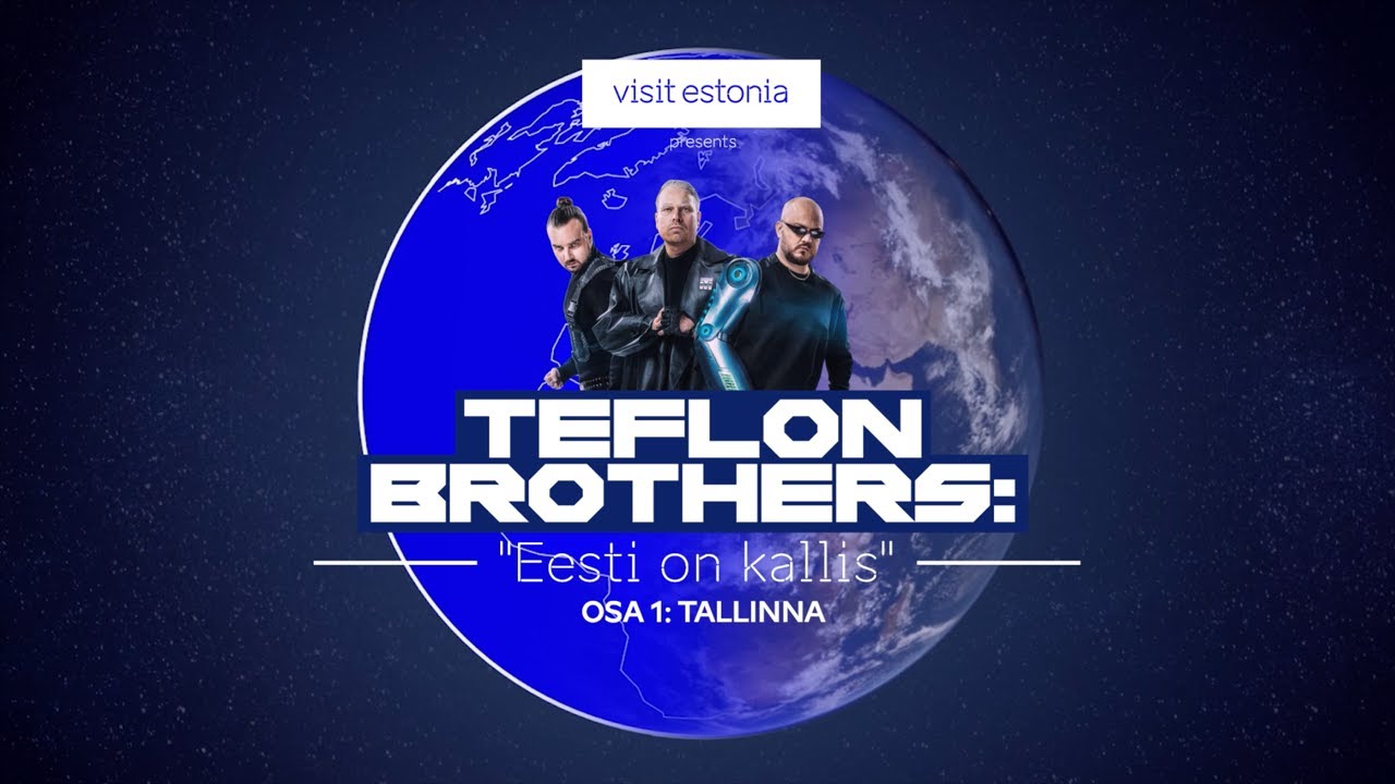 TEFLON BROTHERS VALLOITTAA VIRON: OSA 1 TALLINNA