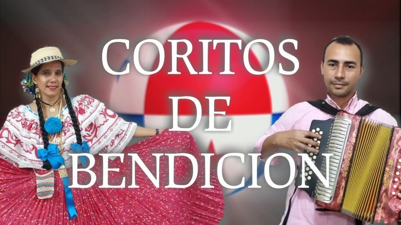 Música típica Coritos de bendición - Dorcas Anaya, y la participación de Noel Quintero