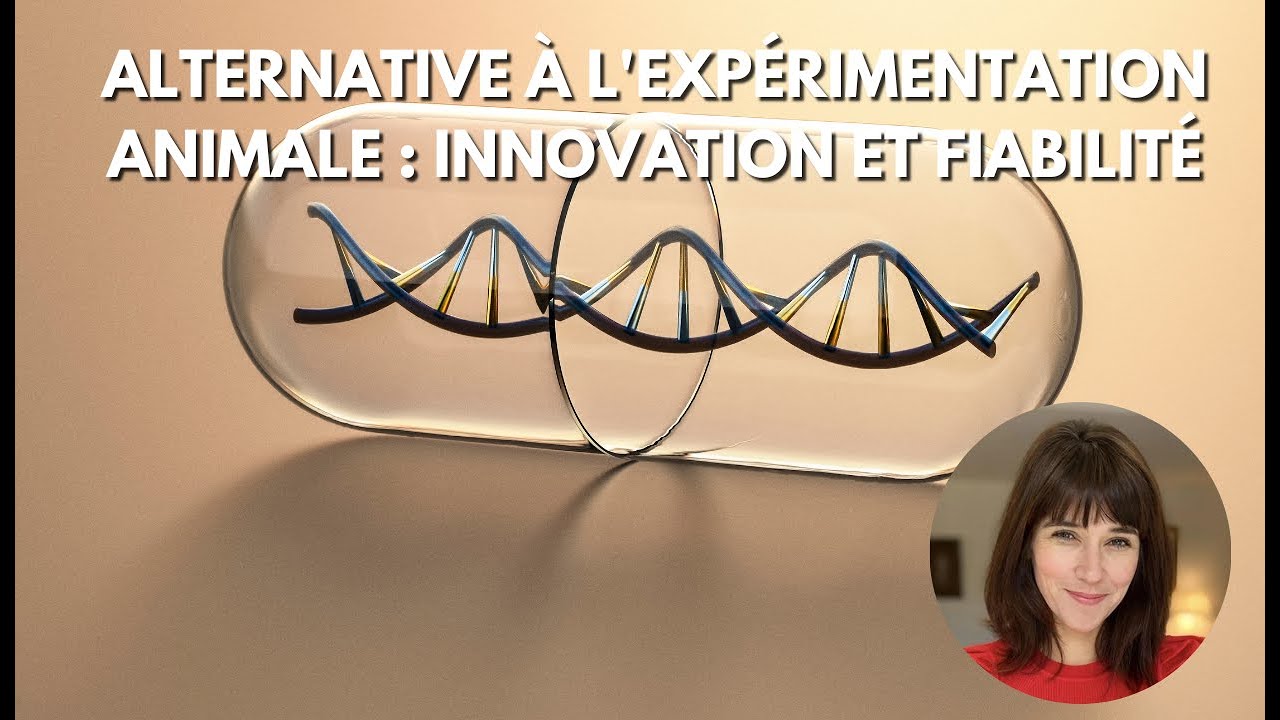 DIRECT Alternatives à l'expérimentation animale : innovation et fiabilité -BIOTECHNOLOGIES 💙 DU SOIN