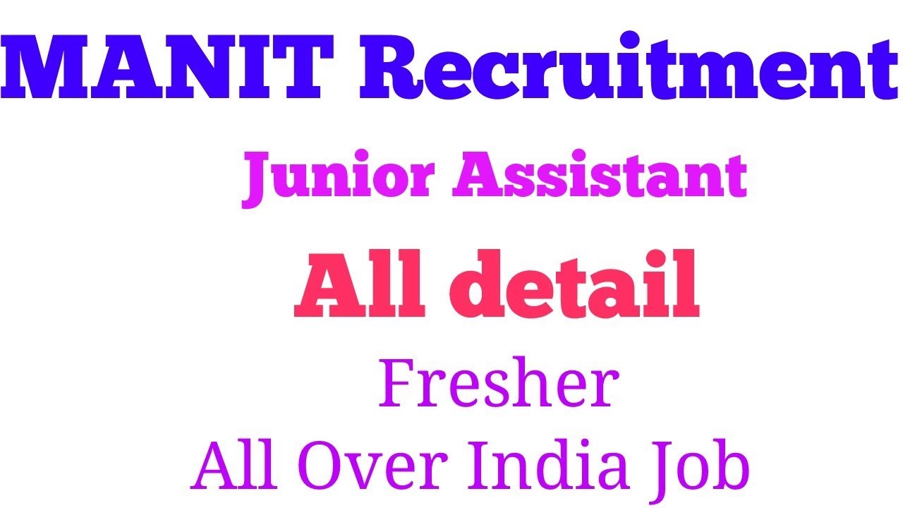 Maulana Azad National Institute of Technology – MANIT Recruitment –Junior Assistant