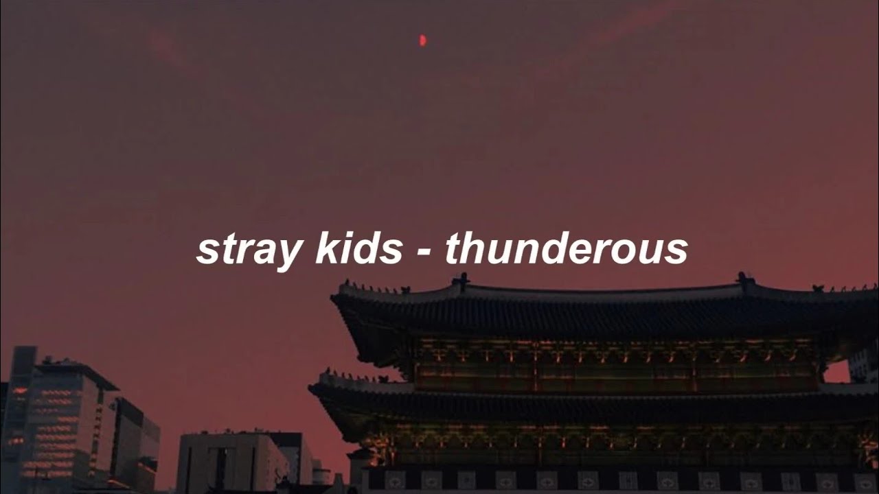 Stray Kids - Thunderous 