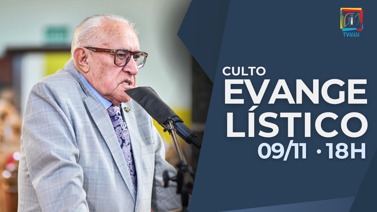 CULTO EVANGEL&Iacute;STICO 09/11/2025 | TV IEADI - INDAIATUBA/SP