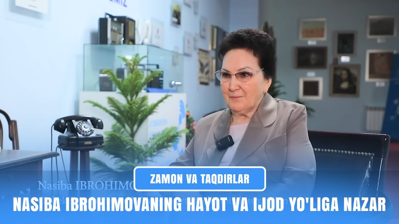 Nasiba Ibrohimovaning hayot va ijod yo'liga nazar I ZAMON VA TAQDIRLAR (26.12.2025)
