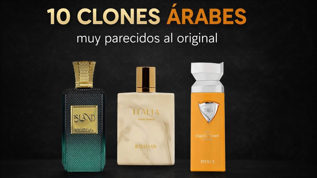 10 CLONAZOS ÁRABES MUY PARECIDOS A LOS PERFUMES ORIGINALES...✅️✅️✅️