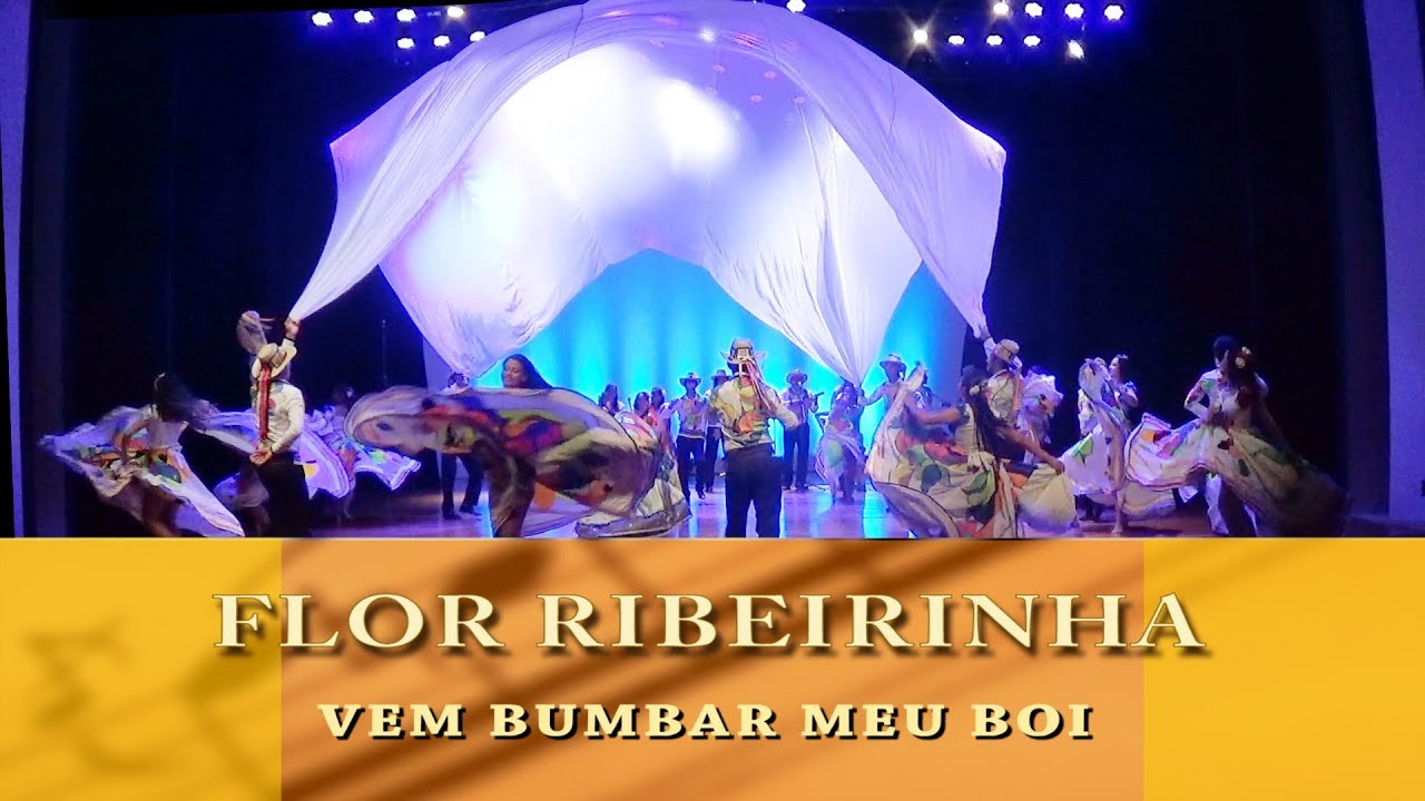 Flor Ribeirinha - Vem Bumbar Meu Boi