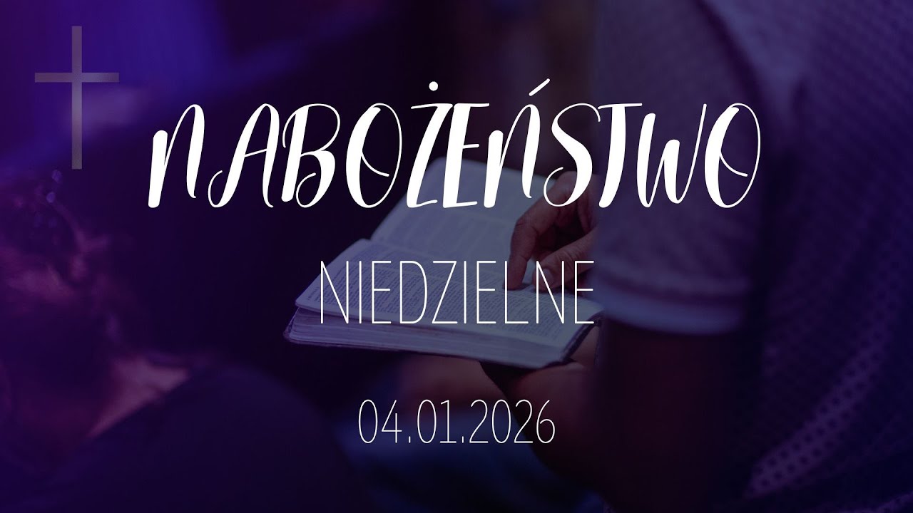 Nabożeństwo Niedzielne 4.01