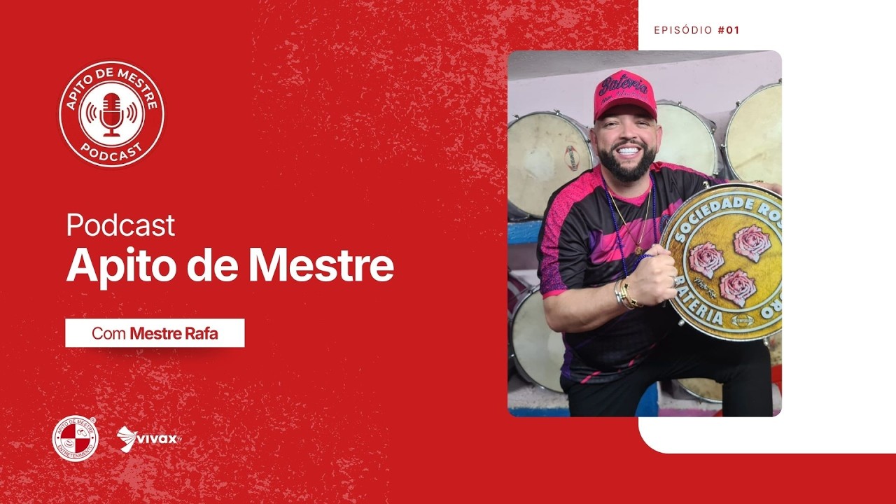 APITO DE MESTRE PODCAST - COM MESTRE RAFA (ROSAS DE OURO) PGM 05