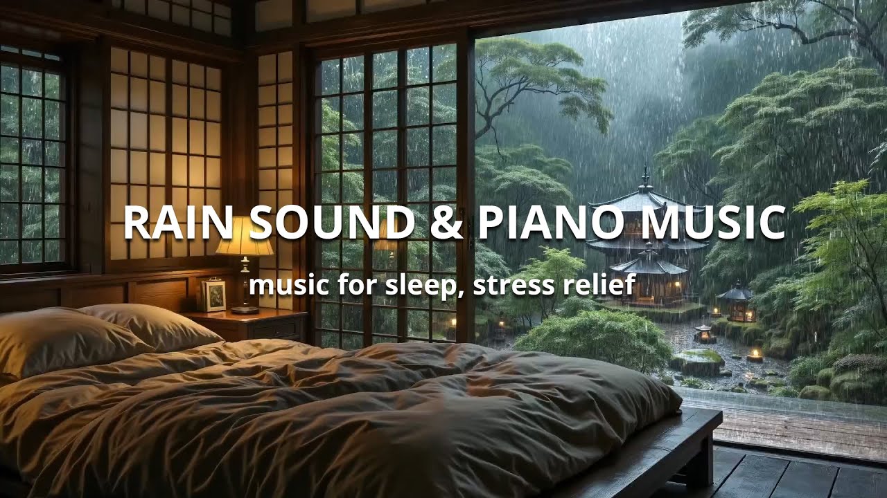 (No Ads) Healing Rain and Gentle Piano Music for Restful Sleep and Relaxation