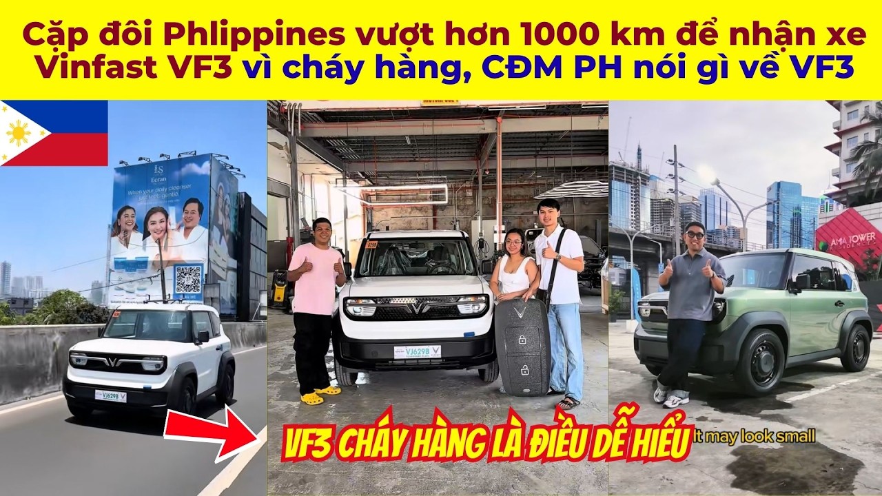 Cặp đ&ocirc;i Phlippines vượt hơn 1000 km để nhận xe Vinfast VF3 v&igrave; ch&aacute;y h&agrave;ng, CĐM PH n&oacute;i g&igrave; về VF3