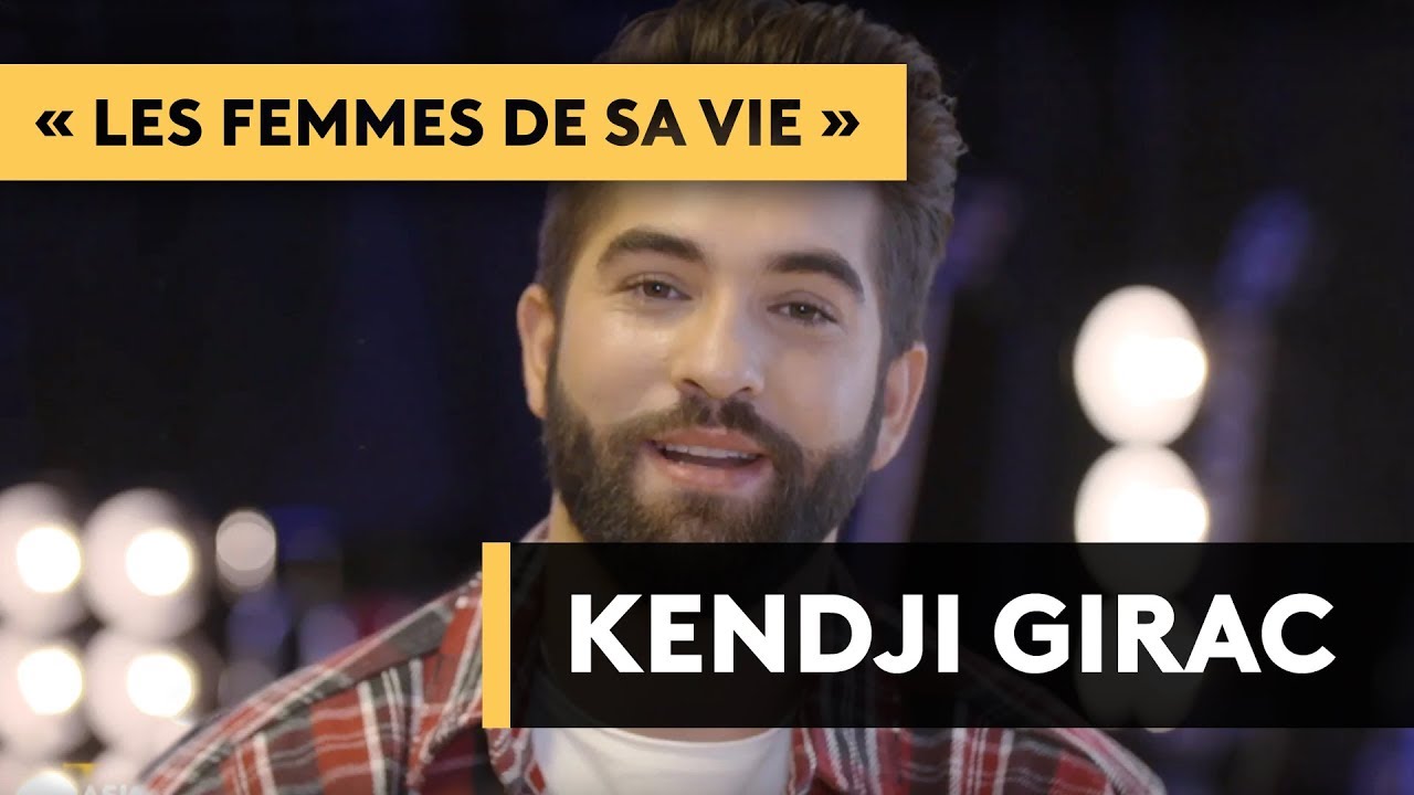 KENDJI GIRAC, les femmes de sa vie