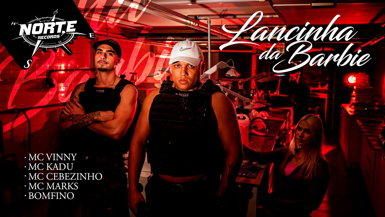 Lancinha da Barbie 🫦 - MC Vinny e Bomfino ft: MC Kadu, MC Cebezinho, MC Marks (V&iacute;deoClipe Oficial)