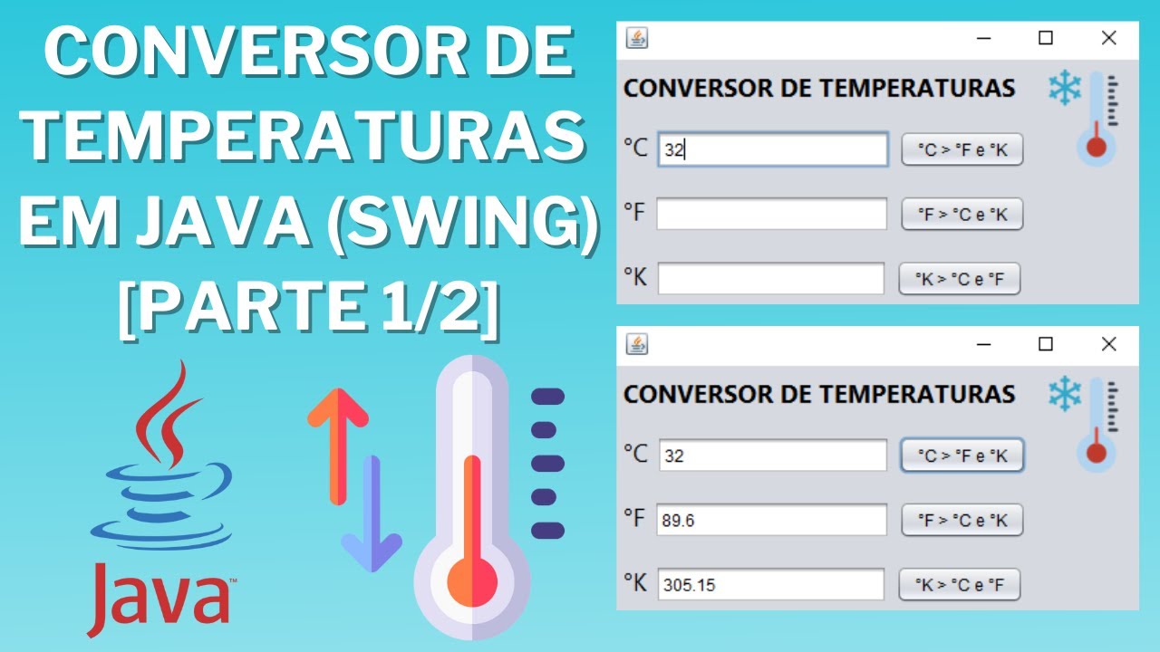 COMO FAZER UM CONVERSOR DE TEMPERATURAS EM JAVA COM INTERFACE GRÁFICA - PARTE 1/2 (JAVA SWING)