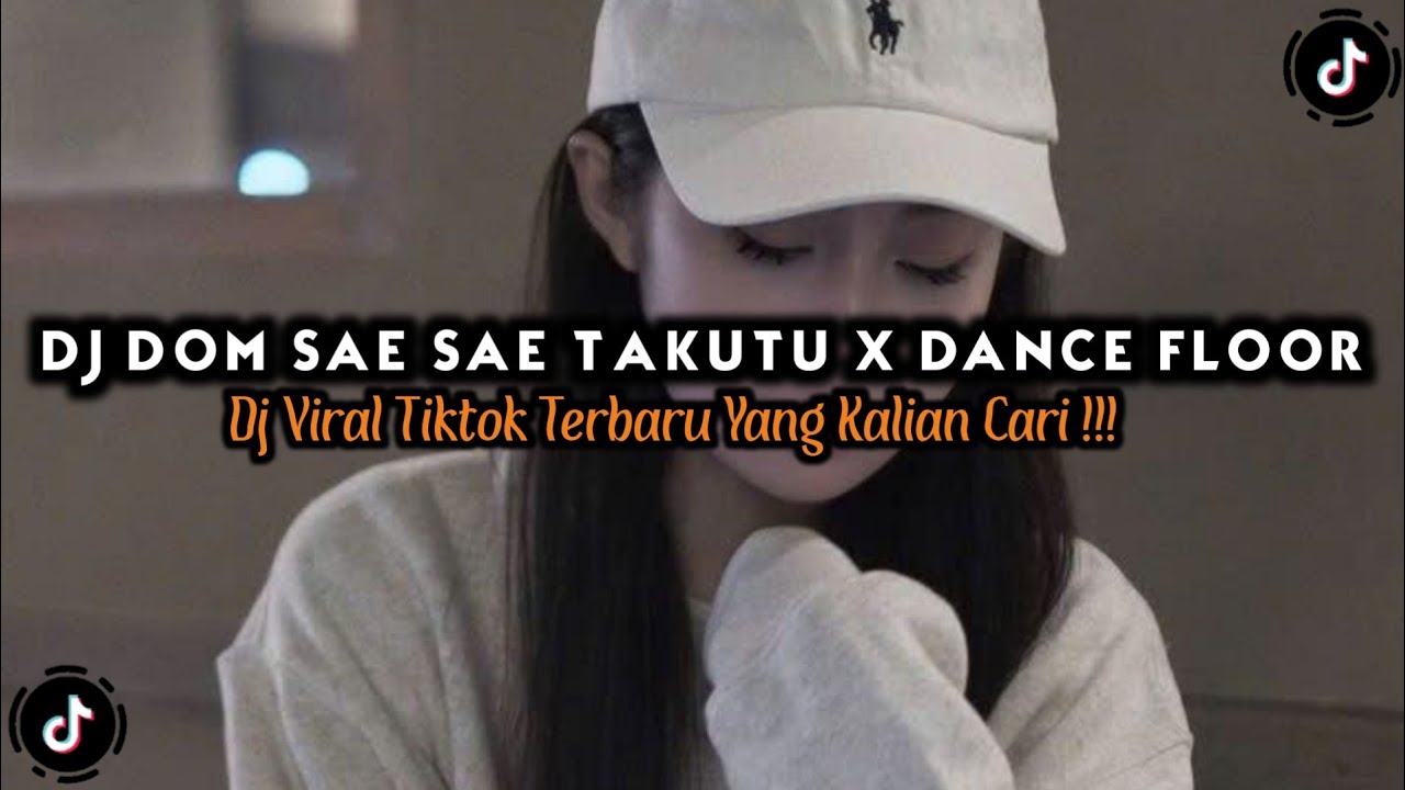 DJ DOM SAE SAE TAKUTU X DANCE FLOOR THAILAND DJ DANCE VELOCITY VIRAL YANG KALIAN CARI !