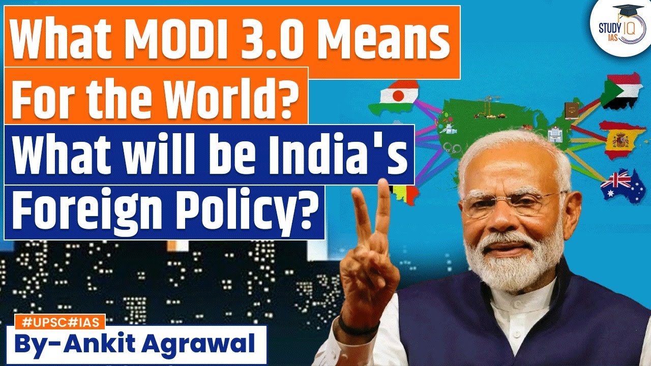India's Foreign Policy Priorities Under Modi 3.0 | What Will Change? | UPSC