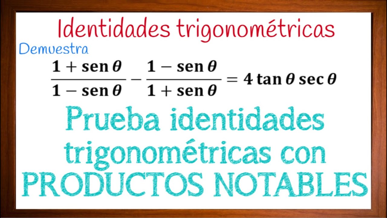 Como resolver identidades trigonometricas con productos notables