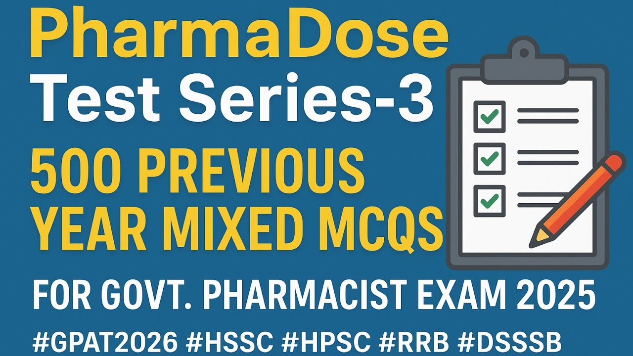 Test series-3 of 500 previous year mixed mcqs for govt Pharmacist exam preparation 