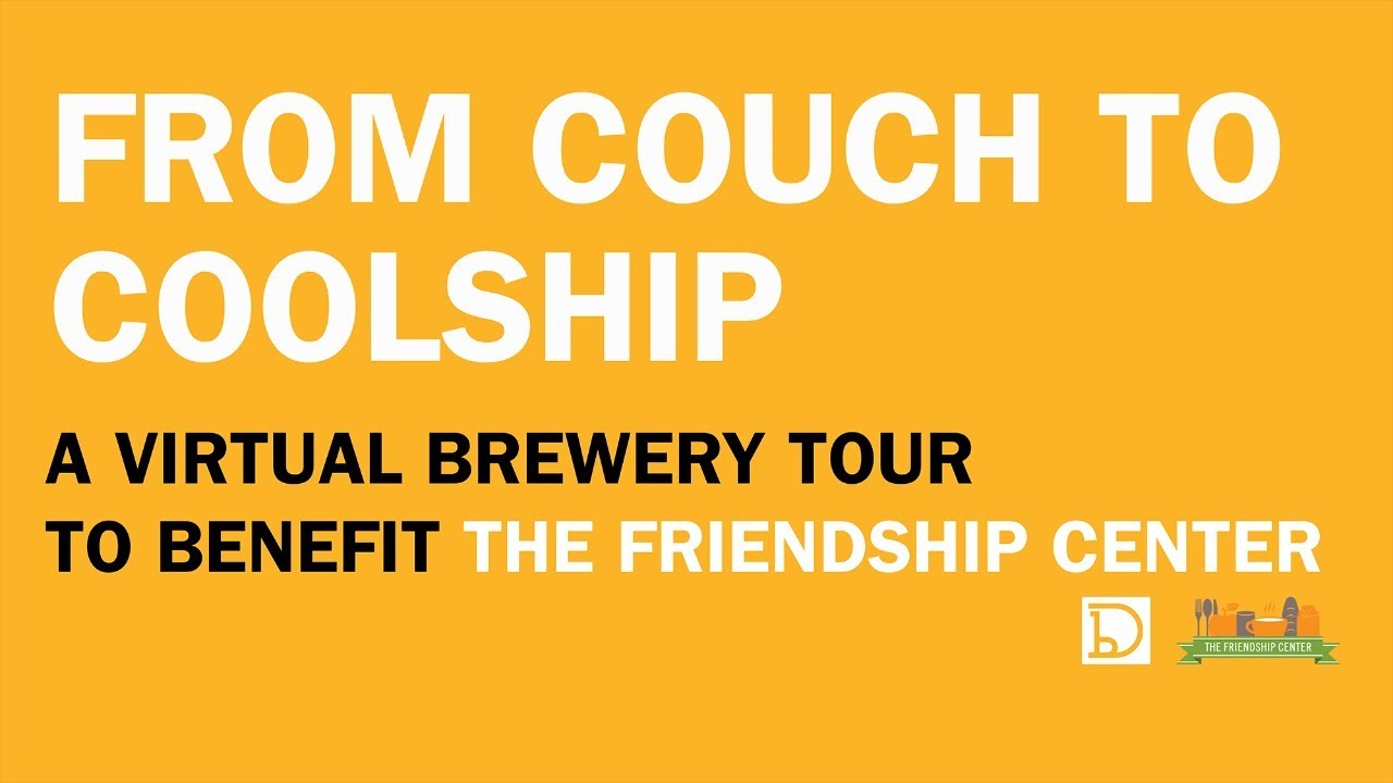Dovetail Brewery Virtual Brewery Tour to benefit the Friendship Center!