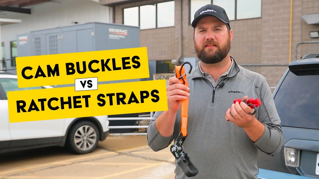 Cam Buckles vs Ratchet Straps: Choosing the Best Tie-Downs for Your Cargo
