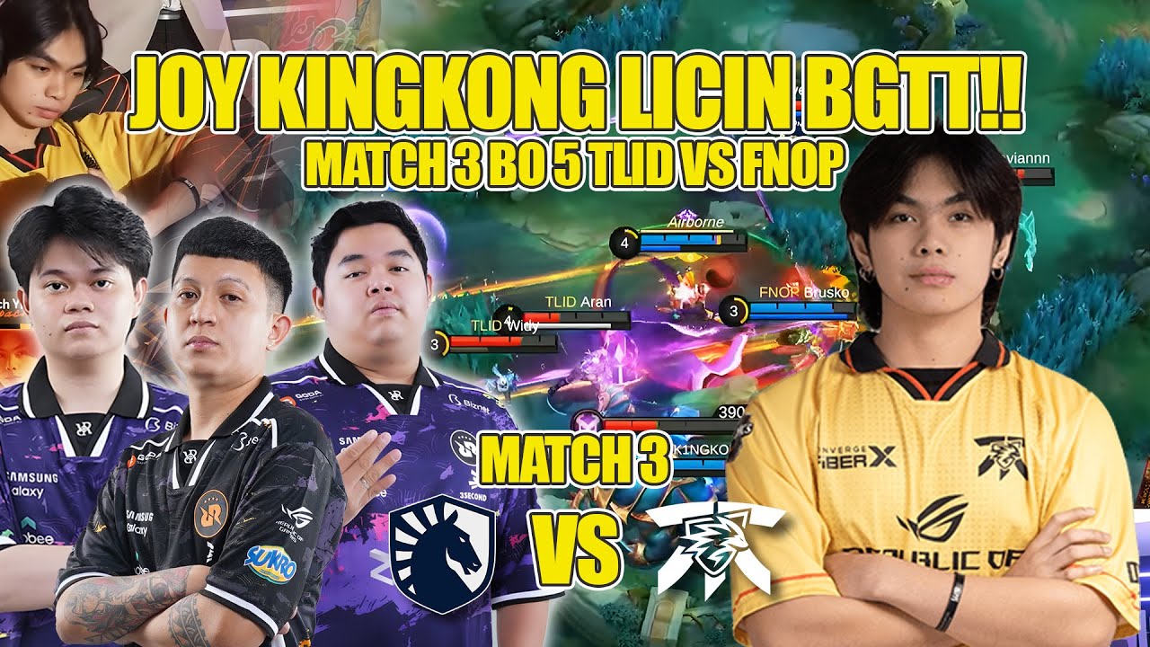 JOY KINGKONG LICIN BANGETT!! UPPER BRACKET BO 5 MATCH 3 LIQUID ID VS FNOP M6 WORLD CHAMPIONS