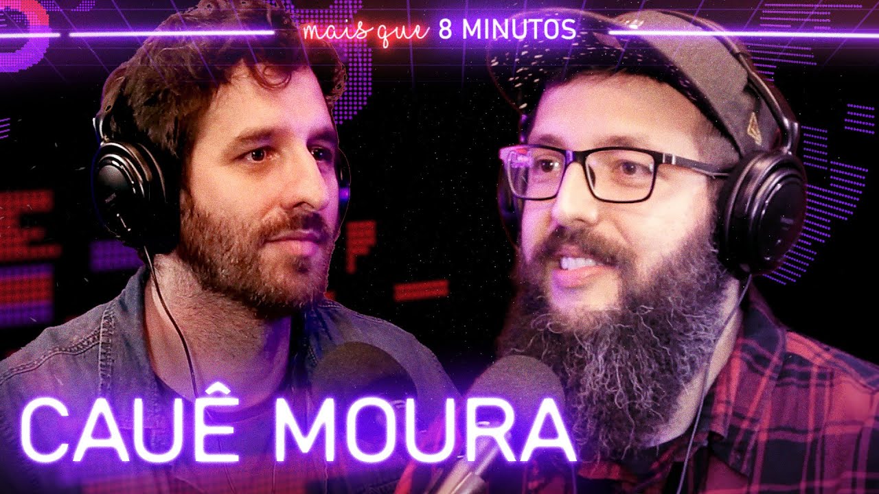 Cauê Moura - Mais Que 8 Minutos #001