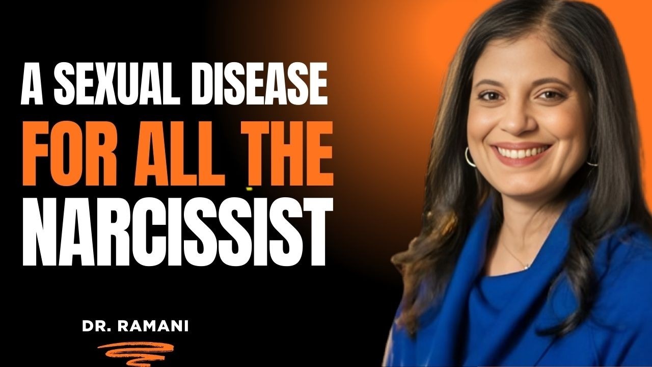 A Sexual Disease That Every Narcissist Suffers From at the End of Their Life | Dr Ramani
