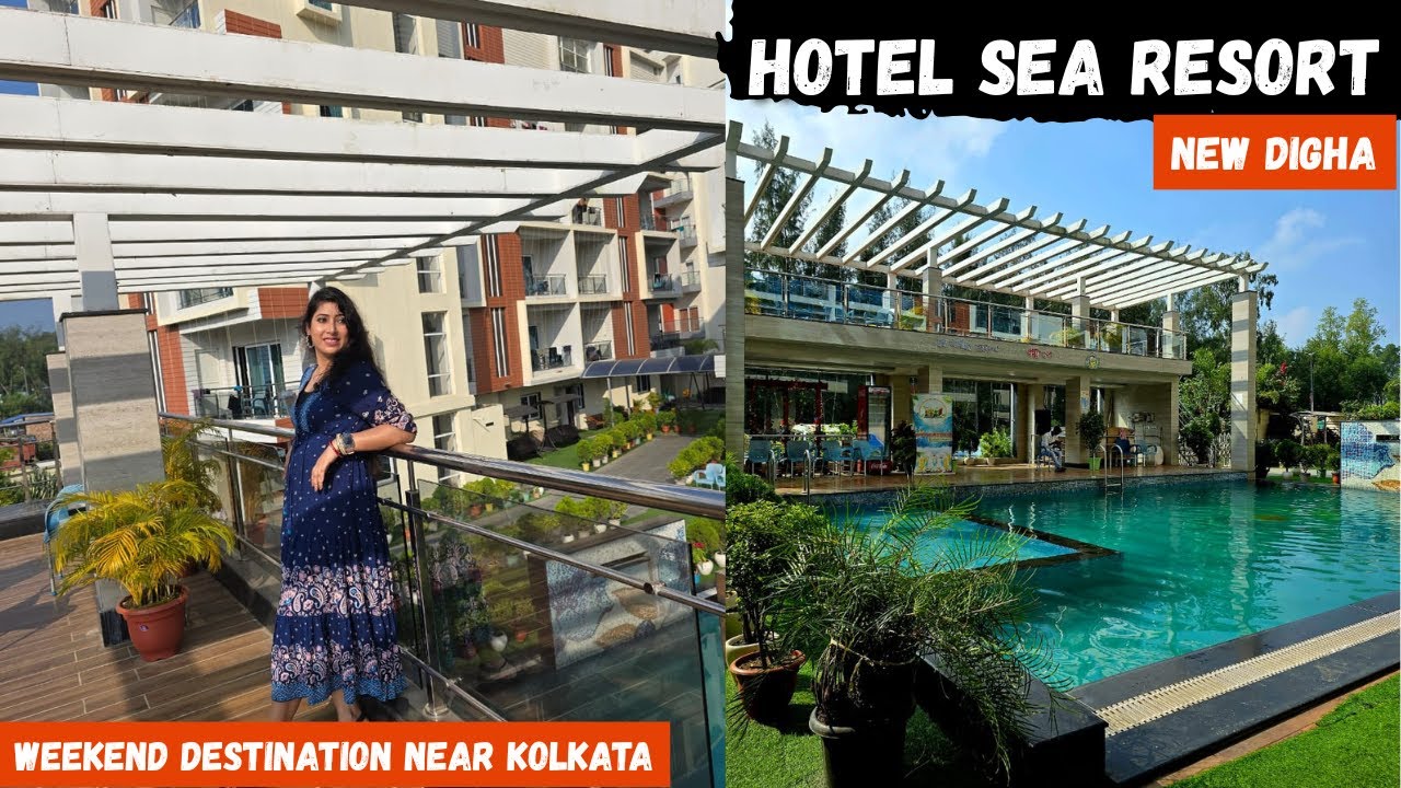 Sea Resort - New Digha | Within Budget Luxury Hotel with Swimming pool | Full Review with Budget