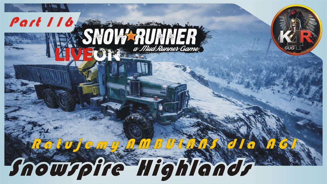 SnowRunner #116  Snowspire Highlands - Ratujemy AMBULANS dla Agi  / LiveOn PL