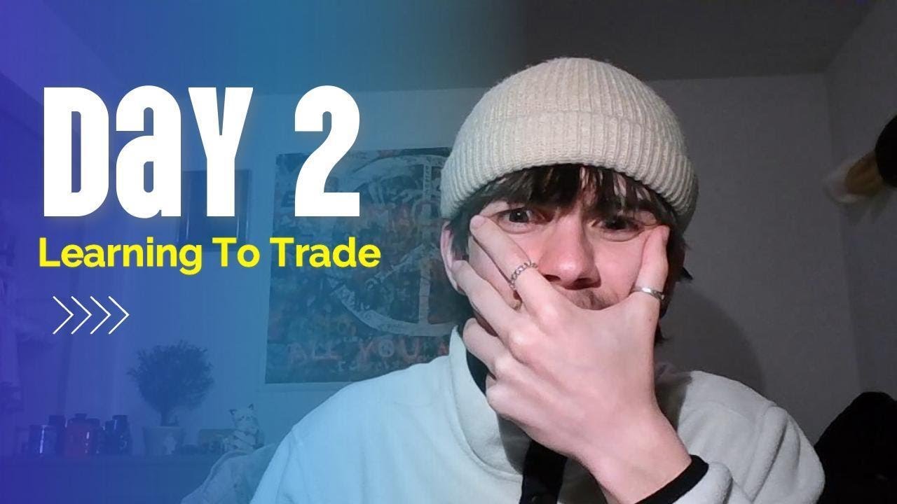 Day 2-Learnig to Trade