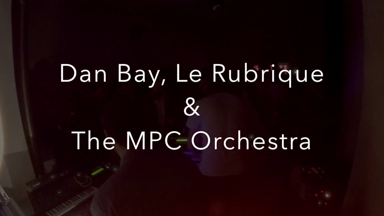 The MPC Orchestra (Dan Bay & Le Rubrique)  Live@SIKS / Frankfurt