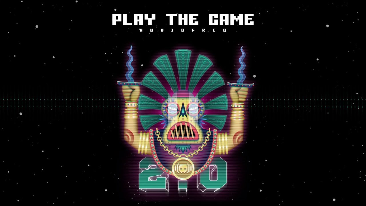 Audiofreq - Play The Game (Official Audio)