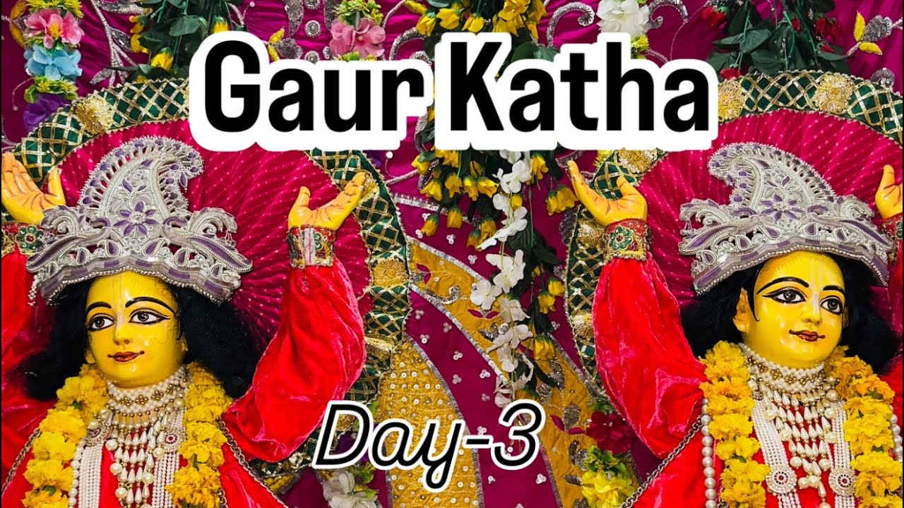 श्रीमद् गौर कथा || Day-3 || देहरादून मठ 