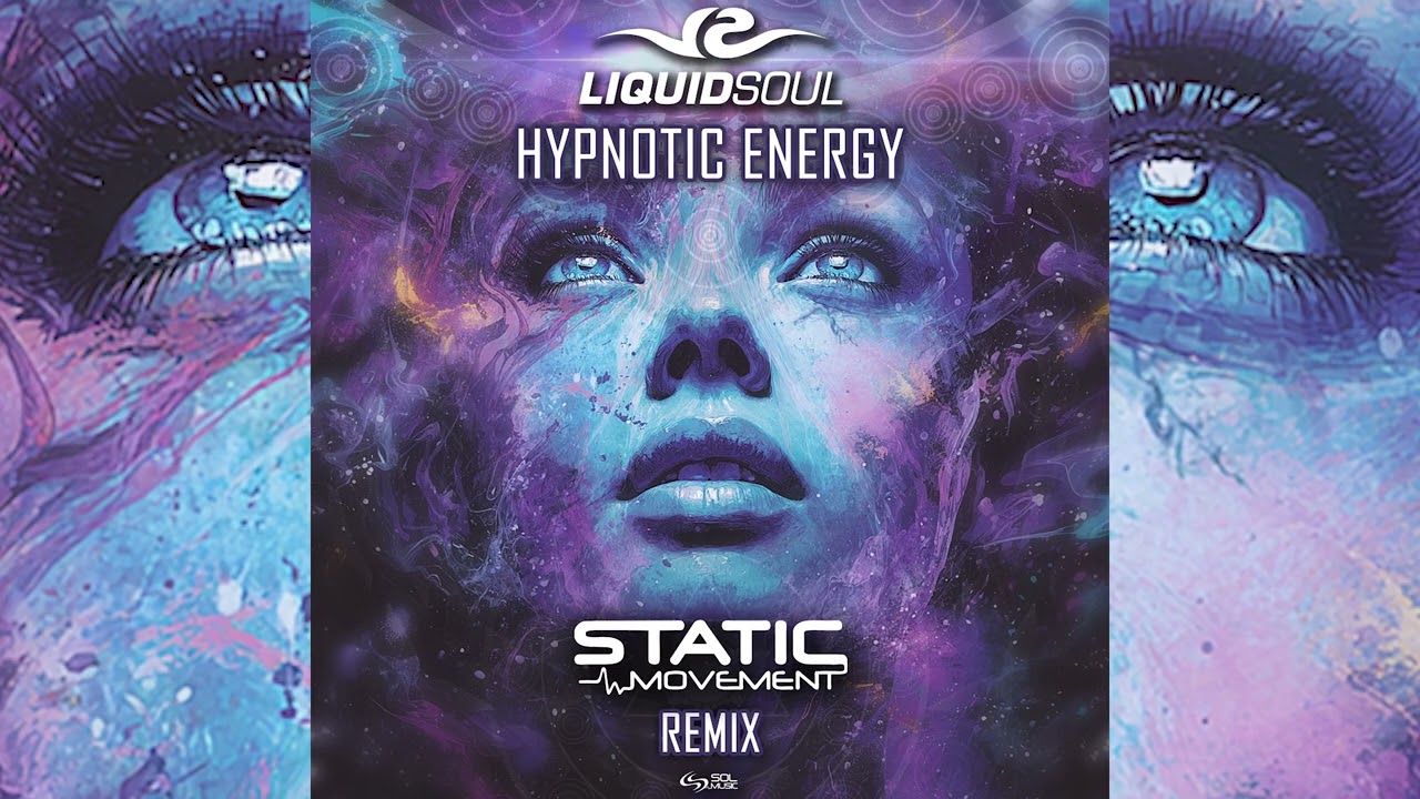 Liquid Soul - Hypnotic Energy (Static Movement Remix)