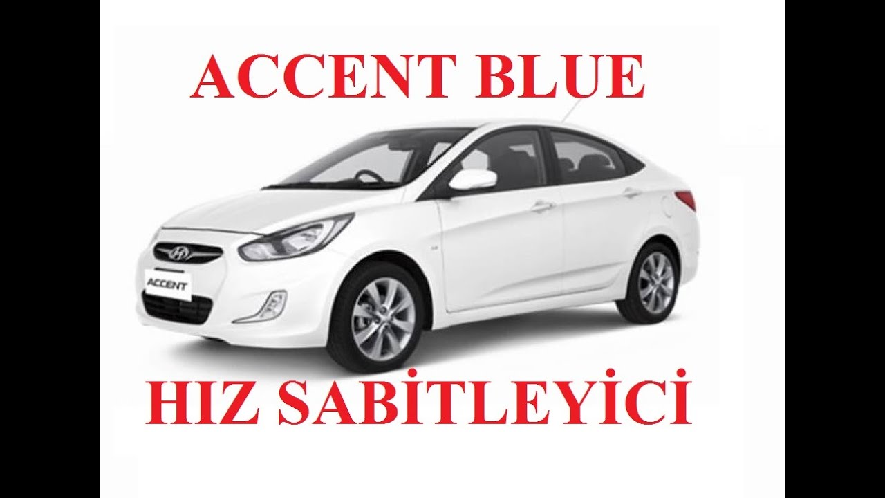 Hyundai Accent BLUE hız sabitleyici Cruise Hız sabitleme