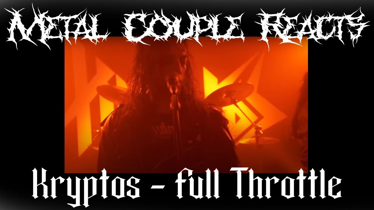 Metal Couple Reacts: KRYPTOS - Full Throttle
