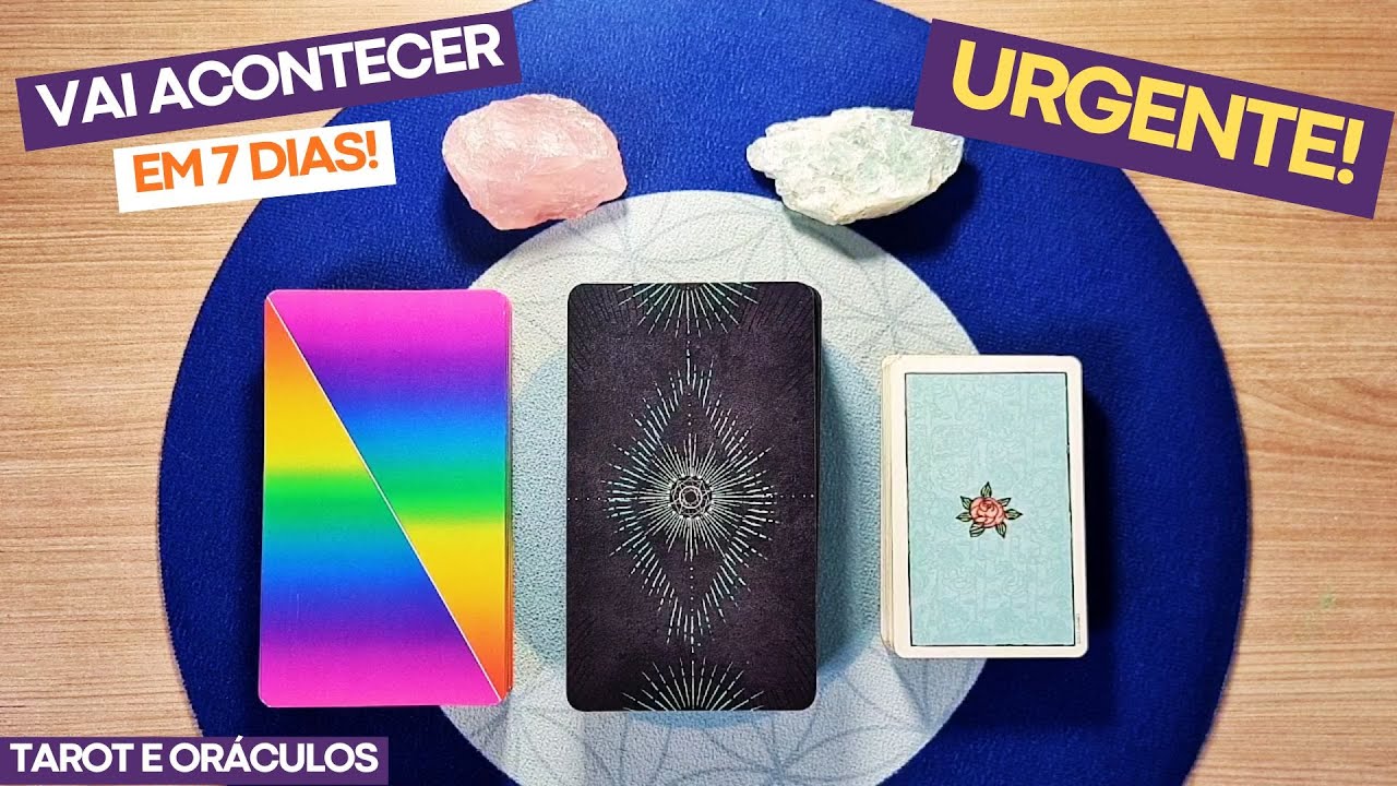 TAROT: Vai acontecer nos Pr&oacute;ximos 7 Dias! | Previs&otilde;es e Orienta&ccedil;&otilde;es | Tarot Responde