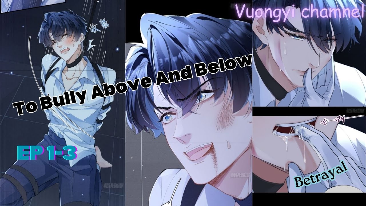 [BL] To Bully Above And Below -Chapter 1-3 