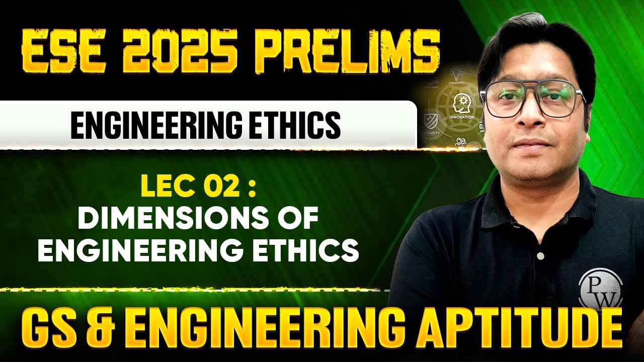 Engineering Ethics 02 : Dimensions of Engineering Ethics | GS & Aptitude | ESE 2025 Prelims