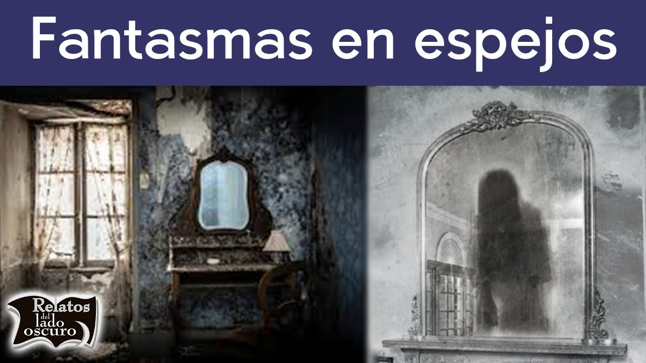 Fantasmas en espejos | Relatos del lado oscuro