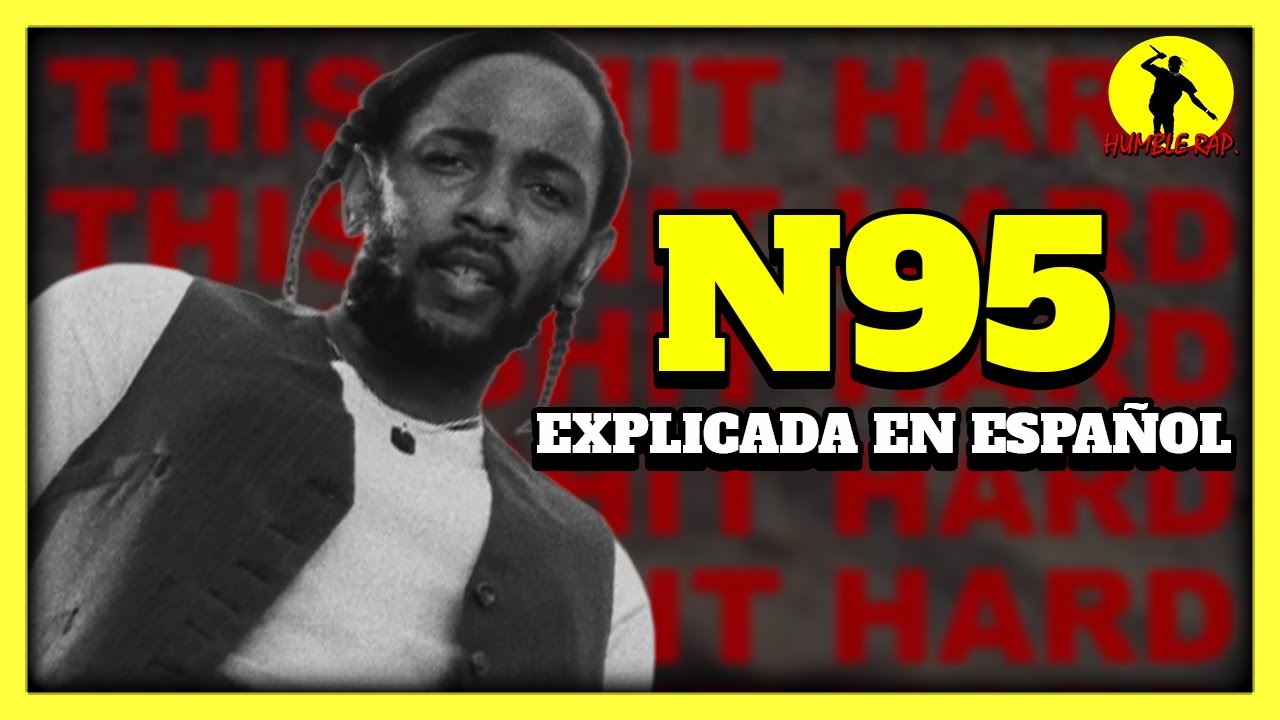 N95 EXPLICADA EN ESPAÑOL | KENDRICK LAMAR