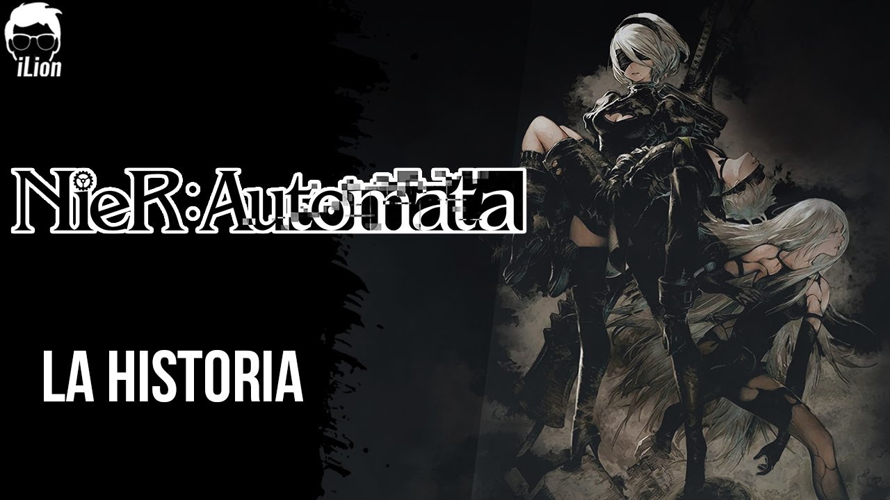 TODA La Historia de NieR: AUTOMATA | iLion