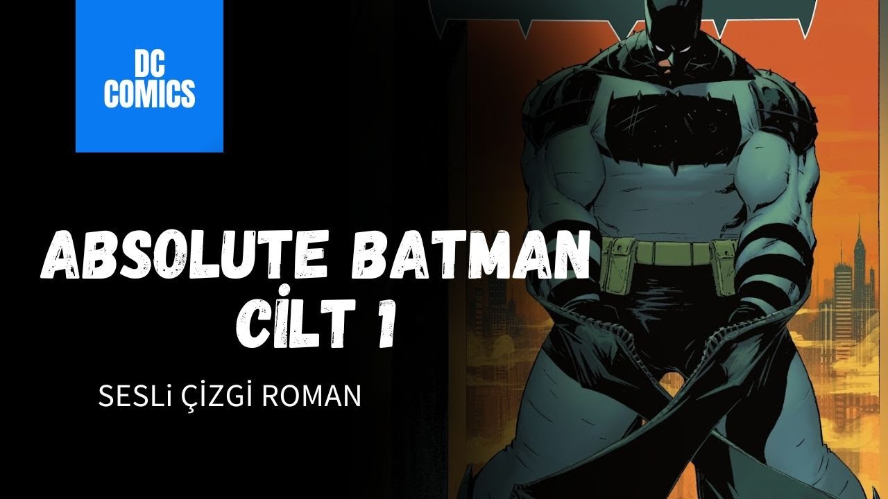 Absolute Batman Cilt 1 | Sesli Çizgi Roman | DC Comics